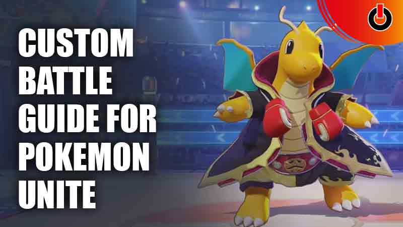 Custom Battle Guide Pokemon Unite