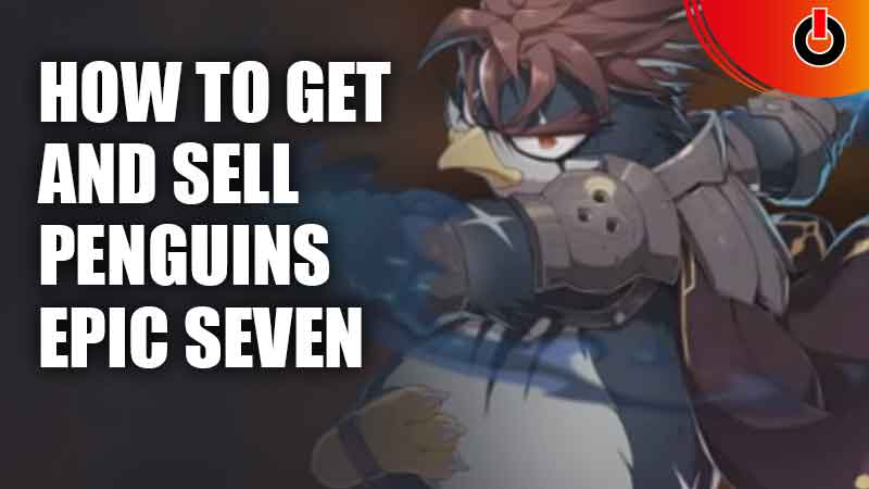 Get And Sell Penguin E7 Epic Seven