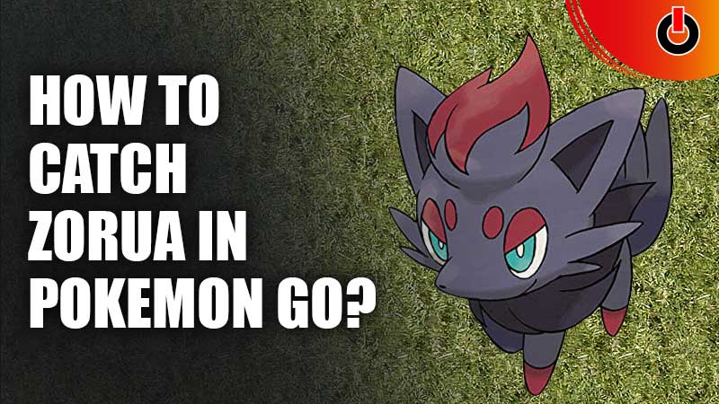 How-To-Catch-Zorua-In-Pokemon-Go