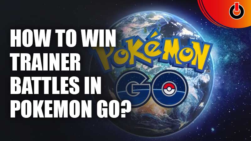 How-To-Win-Trainer-Battles-In-Pokemon-GO
