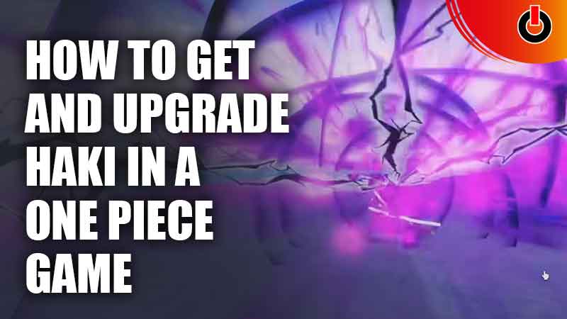 Get And Upgrade Haki In A One Piece Game