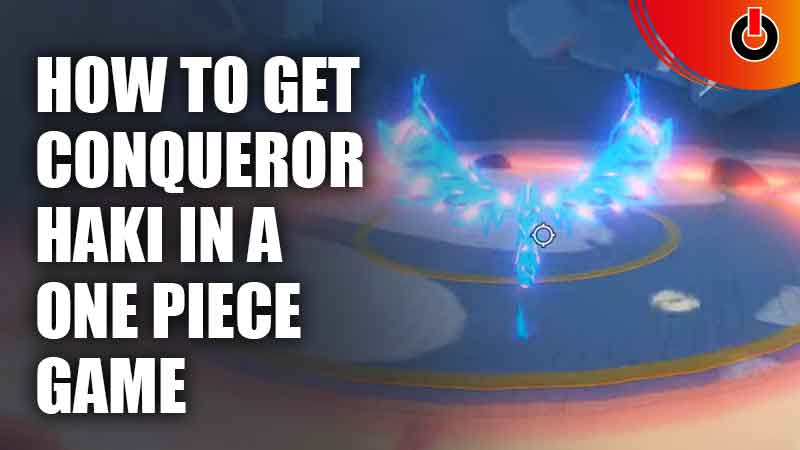 Get Conqueror Haki A One Piece Game