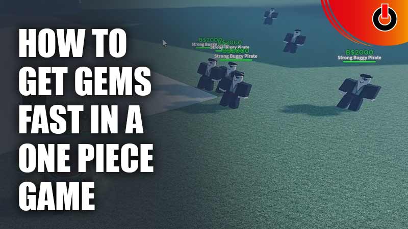 Get Gems Fast One Piece Game
