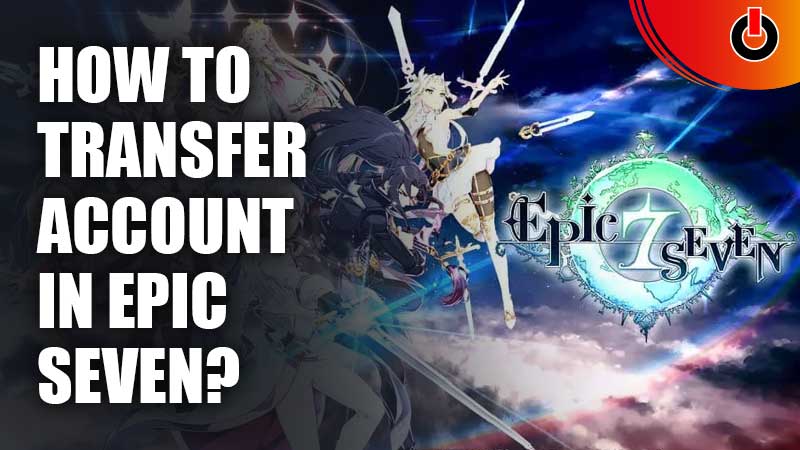 How-To-Transfer-Account-In-Epic-Seven