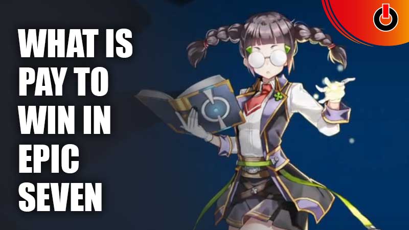 Pay To Win In Epic Seven
