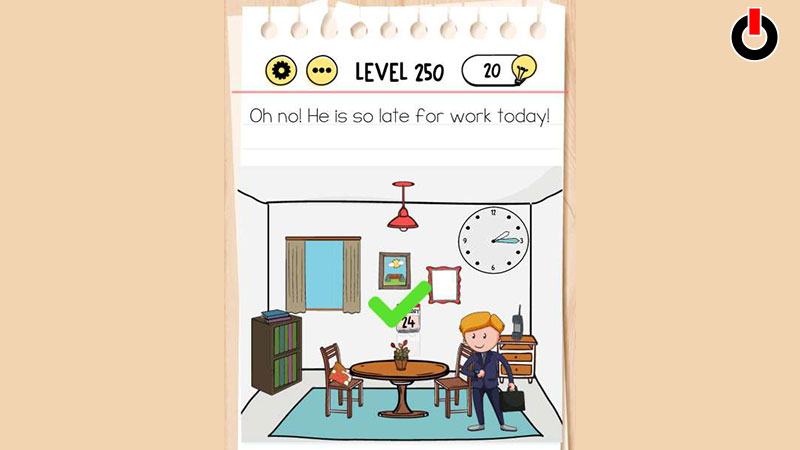 Answers for Level 250 in Brain Test Tricky Puzzles
