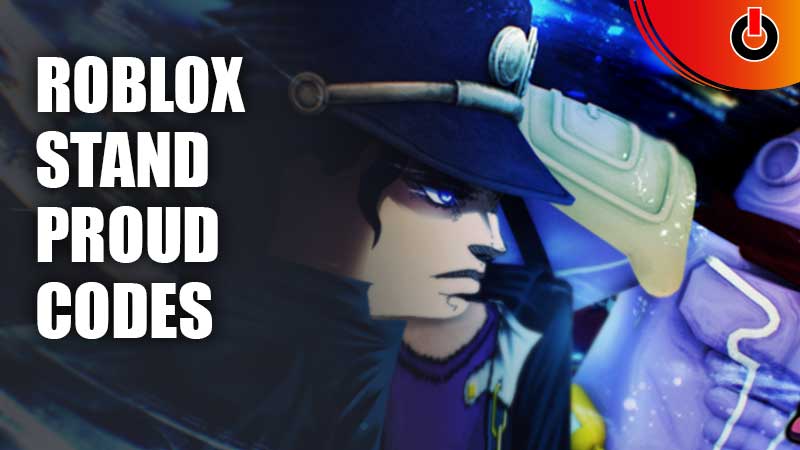 Stand Proud Codes Roblox