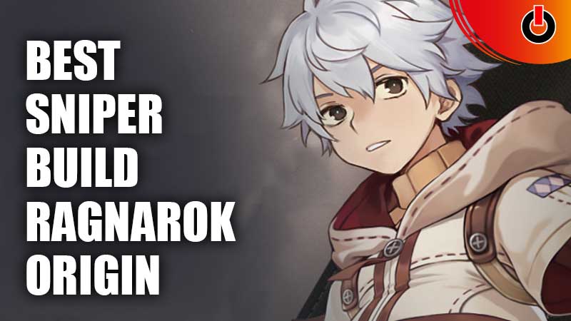 Best Sniper Build For Ragnarok Origin
