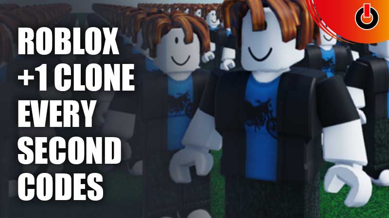 Roblox +1 Clone Every Second Codes