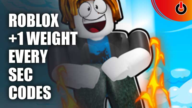 Roblox +1 Weight Every Sec Codes