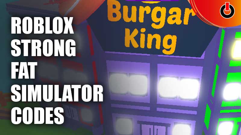 Roblox Strong Fat Simulator Codes