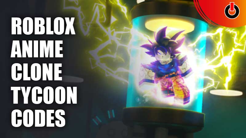 Anime Clone Tycoon Codes