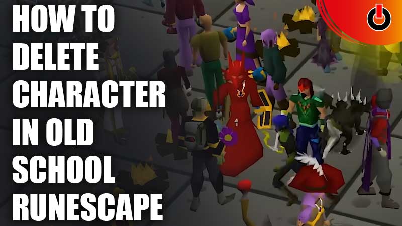 how to delete character in old school runescape