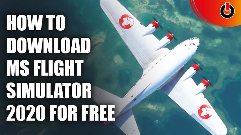 how to download microsoft flight simulator for free