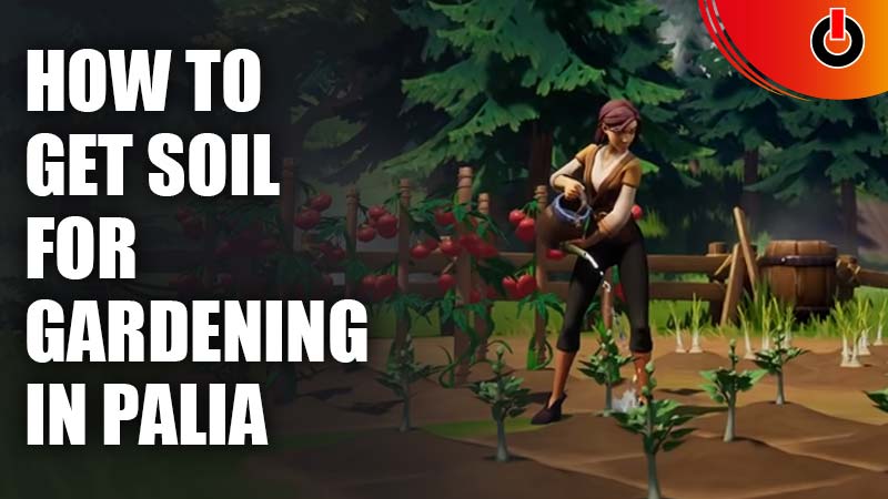 how to get soil for gardening in palia