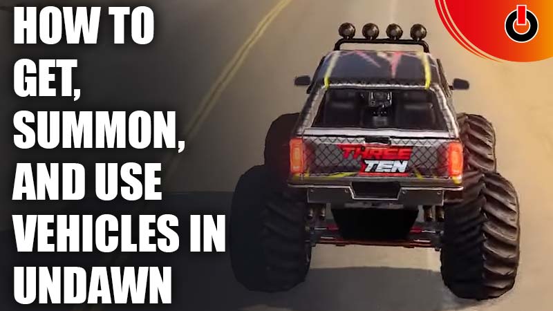 how to get summon and use vehicles in undawn