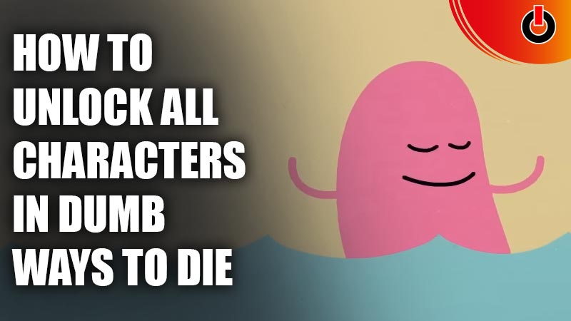 how to unlock all characters in dumb ways to die